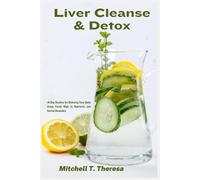 Mitchell T Theresa Liver Cleanse & Detox (Tascabile)