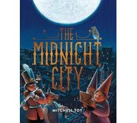 Mitchell Toy The Midnight City (Copertina rigida)