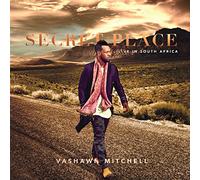 Mitchell, Vashawn - Secret Place (Live At Mosaek Teatro Johannesburg)