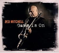 Mitchell, Zed - Game Is On