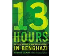 Mitchell Zuckoff 13 Hours (Copertina rigida)