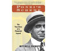 Mitchell Zuckoff – Ponzi's Scheme – La vera storia di una leggenda finanziaria – Tascabile
