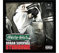 MITCHY SLICK - URBAN SURVIVAL SYNDROME