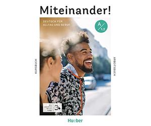 Miteinander! Deutsch für Alltag und Beruf A1.2. Kurs- und Arbeitsbuch plus interaktive Version: Deutsch als Zweitsprache