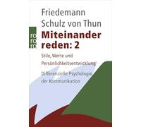 Miteinander reden 2: Stile, Werte und Persönlichkeitsentwicklung. Differentielle Psychologie der Kommunikation