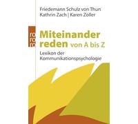 Miteinander reden von A bis Z: Lexikon der Kommunikationspsychologie: 62830