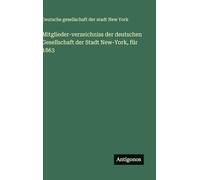 Mitglieder-verzeichniss der deutschen Gesellschaft der Stadt New-York, für 1863