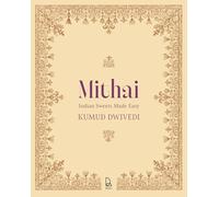 Mithai: Indian Sweets Made Easy
