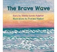 Mithila Karnik Adarkar The Brave Wave (Tascabile)