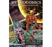 Mithocomics. Mostri antichi e visioni future