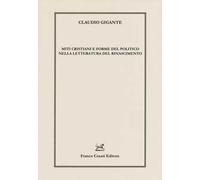 Miti cristiani e forme del politico nella letteratura del Rinascimento