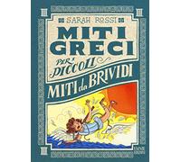 Miti da brividi. Miti greci per i piccoli. Ediz. a colori. Vol. 3