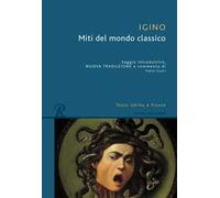 Miti del mondo classico. Testo latino a fronte. Ediz. bilingue