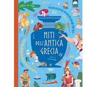 Miti dell'Antica Grecia. Ediz. a colori