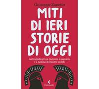 Miti di ieri, storie di oggi. La tragedia greca racconta le passioni e il destino del nostro mondo
