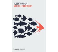 Miti di leadership - Volpi Alberto