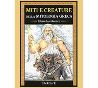 Miti e creature della mitologia greca: libro da colorare
