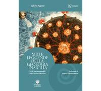 Miti e leggende della geologia in Sicilia. Delle cose memorabili nelle viscere della terra
