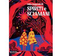 Miti e leggende di spiriti e sciamani