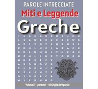 Miti e Leggende Greche - Parole Intrecciate: Passatempo senza schermo per relax e concentrazione