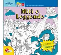 Miti e leggende. Junior art therapy. Ediz. illustrata