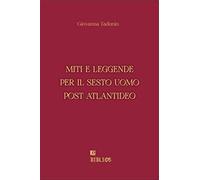 MITI E LEGGENDE PER IL SESTO UOMO POST ATLANTIDEO