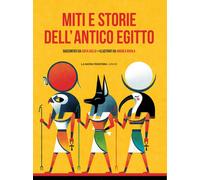 MITI E STORIE DELL'ANTICO EGITTO - Gallo Sofia - 2022