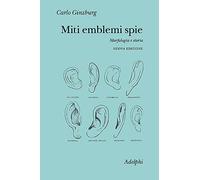 Miti emblemi spie. Morfologia e storia. Nuova ediz.
