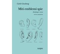 Miti emblemi spie. Morfologia e storia. Nuova ediz.