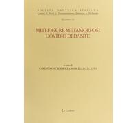 Miti, figure, metamorfosi. L'Ovidio di Dante - Ciccuto Marcello