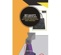 Libri Miti Galeotti. A Intelligenza Del Resto