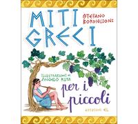 Miti greci per i piccoli [Paperback] [Oct 30, 2018] Bordiglioni, Stefano and Rut