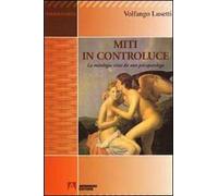 Miti in controluce. La mitologia vista da uno psicopatologo