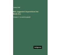 Miti, Leggende E Superstizioni Del Medio Evo: Volume 2 - in caratteri grandi
