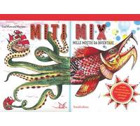 Miti mix. Mille mostri da inventare. Ediz. a spirale. Con Poster