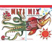 Miti mix. Mille mostri da inventare. Ediz. a spirale. Con Poster