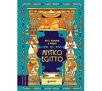 Miti mummie e magia nell'Antico Egitto