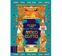 Miti mummie e magia nell'Antico Egitto