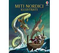 Miti nordici illustrati. Ediz. illustrata - Frith Alex, Stowell Louie, Pin...
