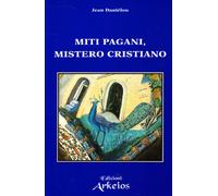 Miti pagani, mistero cristiano