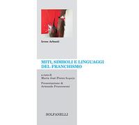 Miti, simboli e linguaggi del franchismo