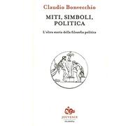 Miti, simboli, politica. L'altra storia della filosofia politica