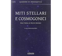 Miti stellari e cosmogonici. Dall'India al nuovo mondo