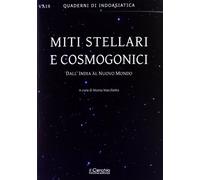 Miti stellari e cosmogonici. Dall'India al nuovo mondo