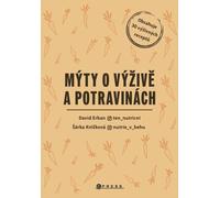 Miti sulla nutrizione e sul cibo - David Erban, Šárka Knížková Miti nutrizionali e come affrontarli
