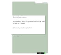 Mitigating Dnagers Against Child's Play and Game in Ghana: A Study in Sagnarigu-Municipality, Tamale