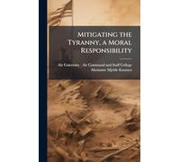 Mitigating the Tyranny, a Moral Responsibility