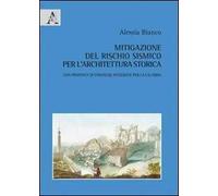 Mitigazione del rischio sismico per l'architettura storica. Una proposta di strategie integrate per la Calabria