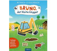 Mitmach-Stickerbuch - Bruno, der kleine Bagger: Vorlesen und mit Stickern gestalten