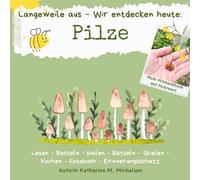 Mitmachbuch : Langeweile aus - Wir entdecken heute: Pilze: 1